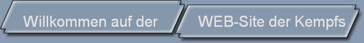 Willkommen auf der          WEB-Site der Kempfs